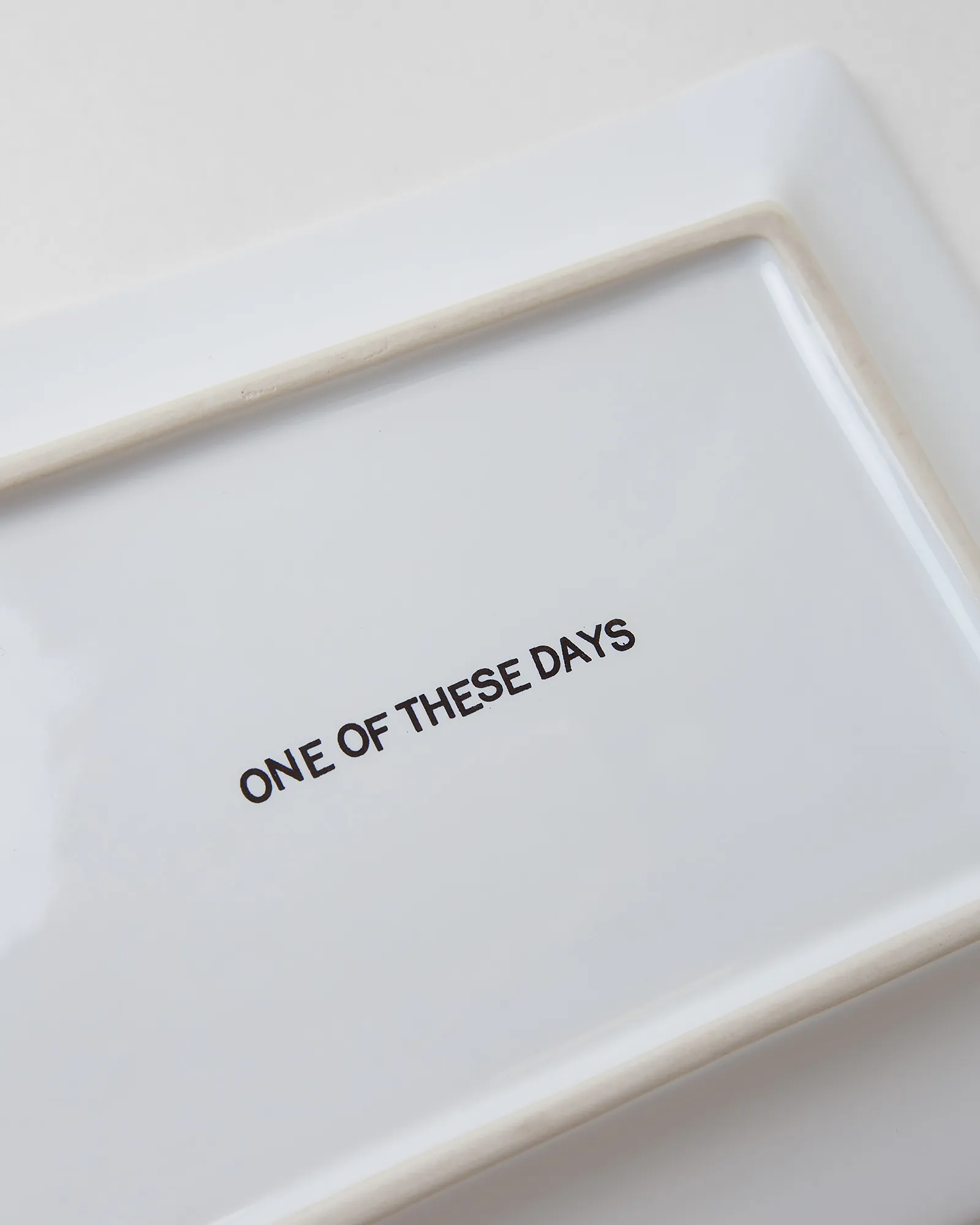 One of these Days GONE TOMORROW TRAY