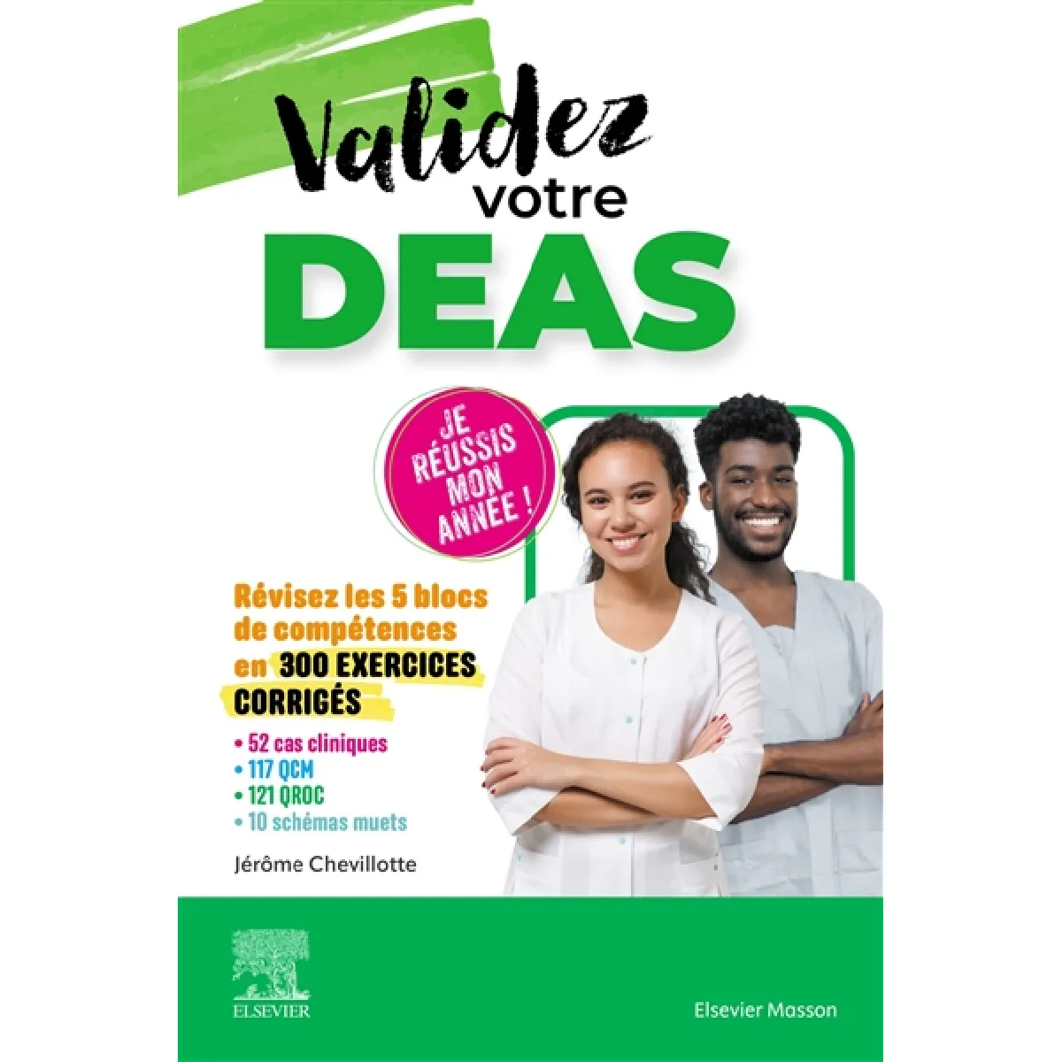 Validez votre DEAS : aide-soignant : révisez les 5 blocs de compétences en 300 exercices corrigés