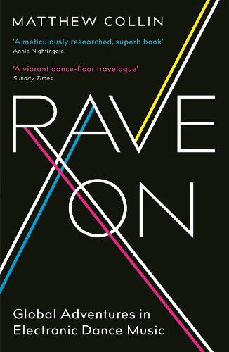 Rave On: Global Adventures in Electronic Dance Music (Paperback)