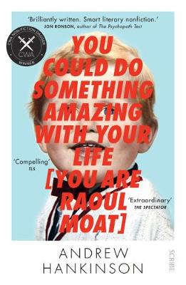 You Could Do Something Amazing with Your Life [You Are Raoul Moat] (Paperback)