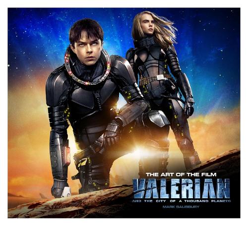 Valerian and the City of a Thousand Planets The Art of the Film (Hardback)