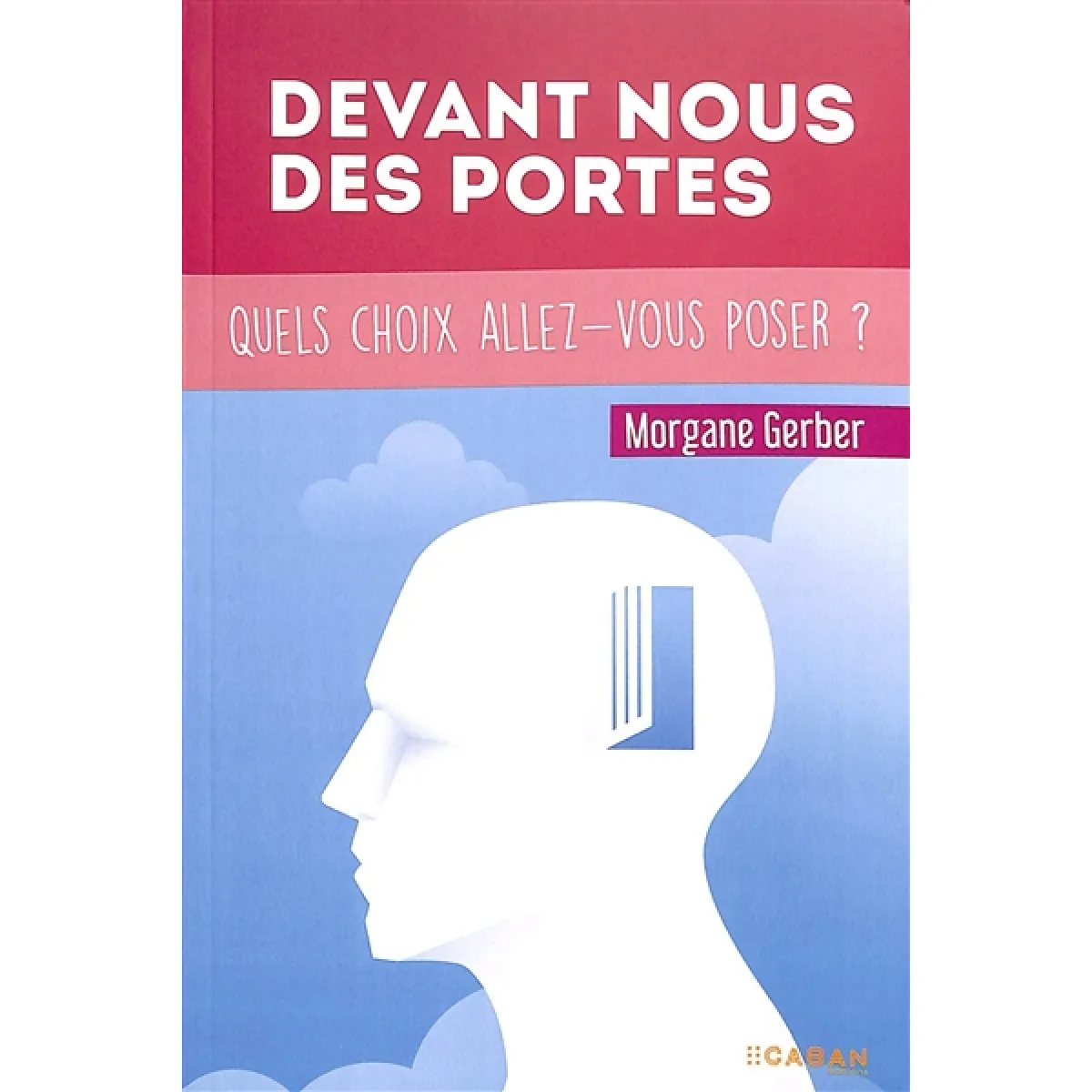 Devant nous des portes : quels choix allez-vous poser ? · Occasion