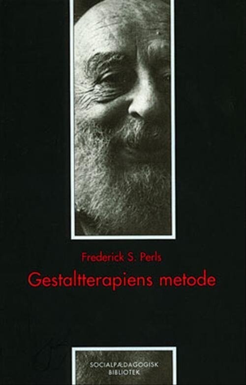 Gestaltterapiens Metode - Frederick S. Perls - Bog
