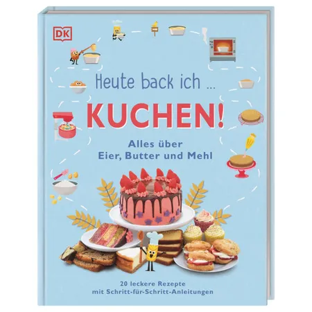 DK Verlag Heute back ich ... Kuchen!