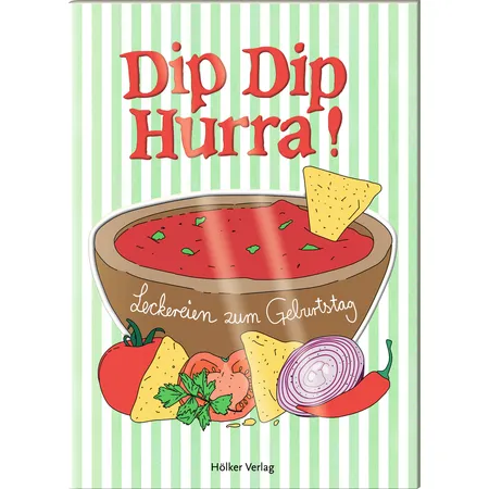 Hölker Verlag Der kl. Küchenfreund: Dip Dip Hurra! - Leckereien zum Geb.