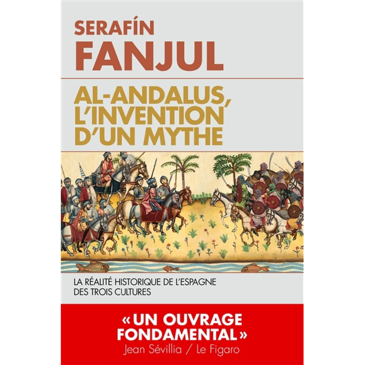 Al- Andalus, l'invention d'un mythe : la réalité historique de l'Espagne des trois cultures · Occasion