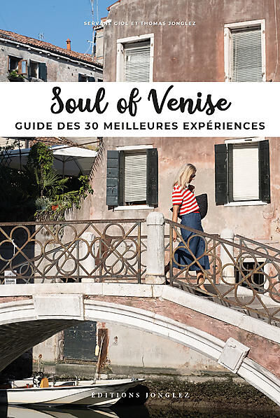 JONGLEZ - VENISE - GUIDE DES MEILLEURES EXPERIENCES