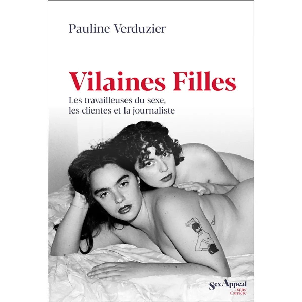 Vilaines filles : les travailleuses du sexe, les clientes et la journaliste · Occasion