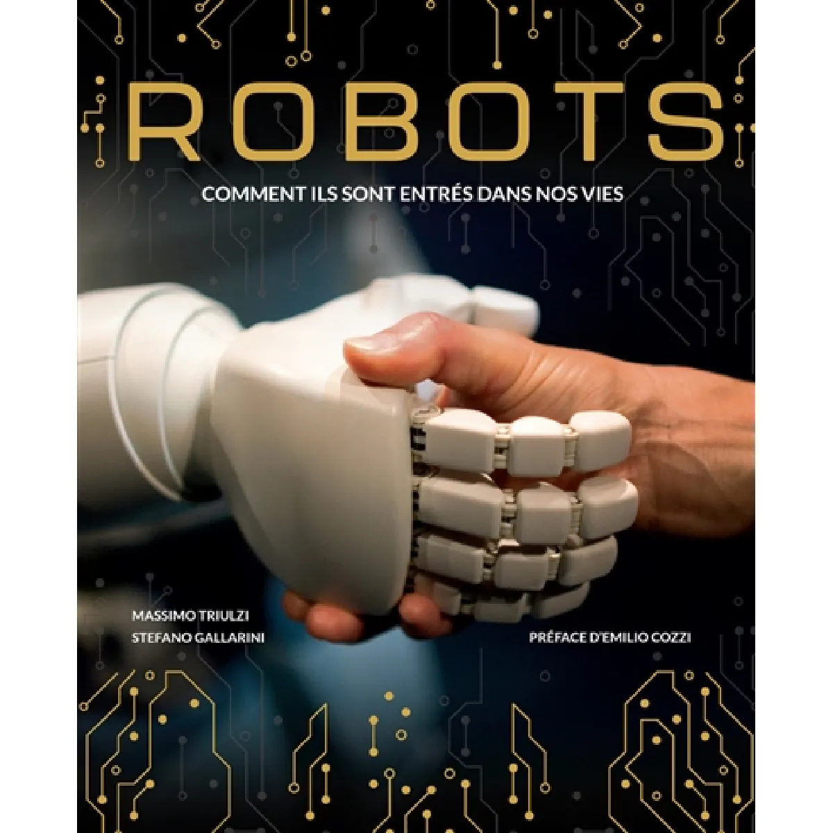 Robots : comment ils sont entrés dans nos vies · Occasion