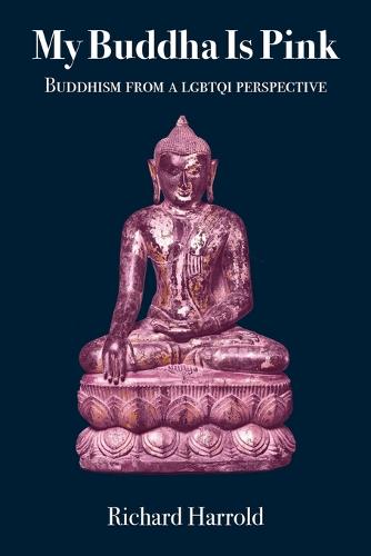 My Buddha Is Pink: Buddhism from a LGBTQI perspective (Paperback)