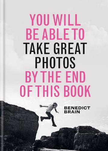 You Will be Able to Take Great Photos by The End of This Book - You Will Be Able to (Hardback)
