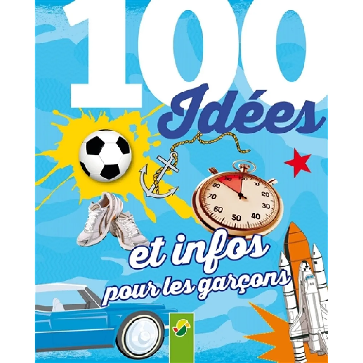 100 idées et infos pour les garçons · Occasion