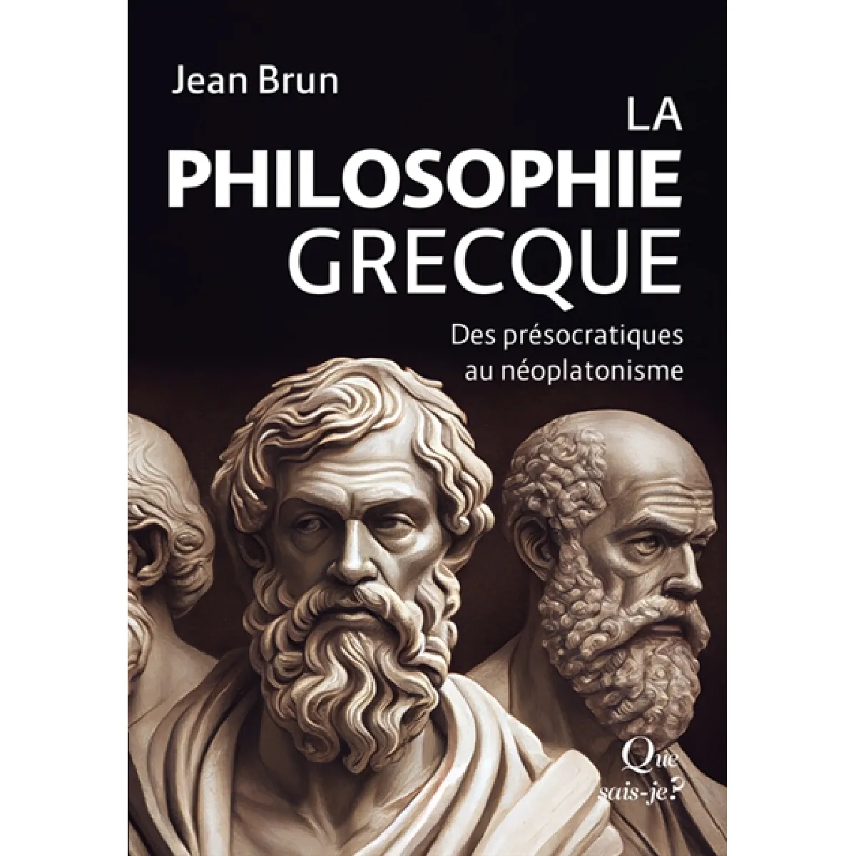 La philosophie grecque : des présocratiques au néoplatonisme