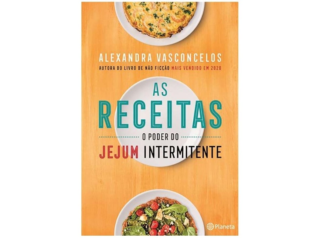 LIVRO AS RECEITAS - O PODER DO JEJUM INTERMITENTE DE ALEXANDRA VASCONCELOS