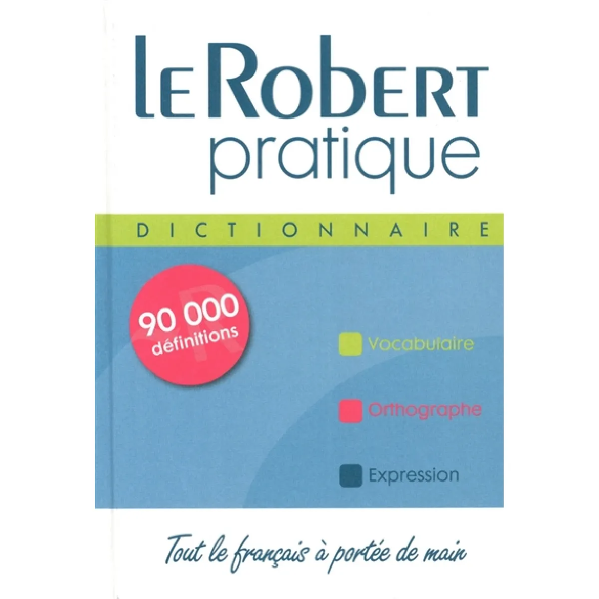 Le Robert pratique : dictionnaire : tout le français à portée de main · Occasion