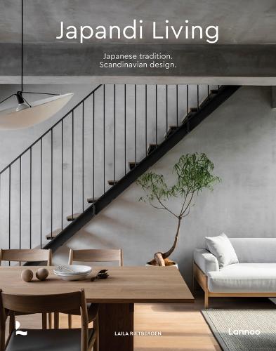 Japandi Living: Japanese Tradition. Scandinavian Design (Hardback)