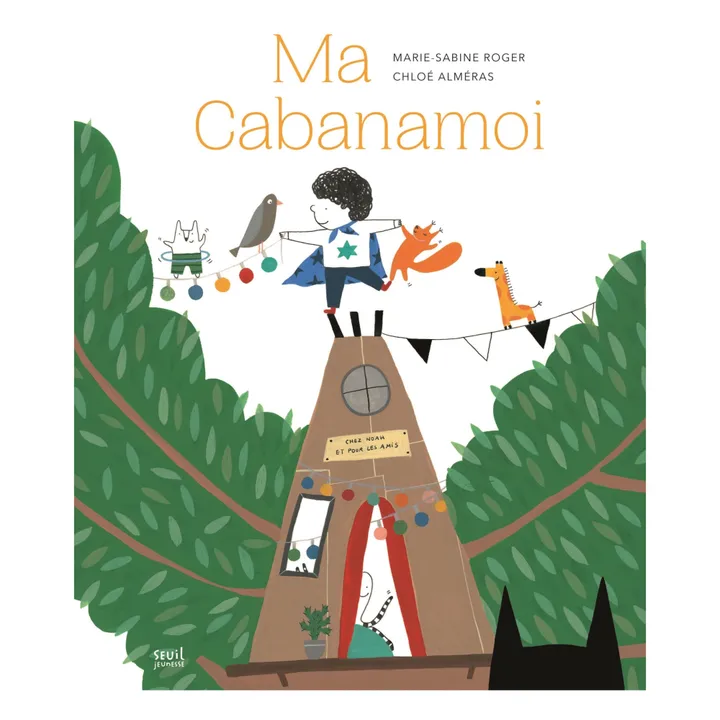 Seuil Jeunesse Livre Ma Cabanamoi - MS.Roger & C.Alméras