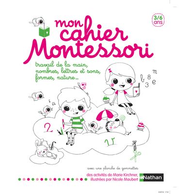 Mon cahier Montessori - 3/6 ans
