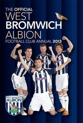Official West Bromwich Albion FC 2013 Annual (Hardback)