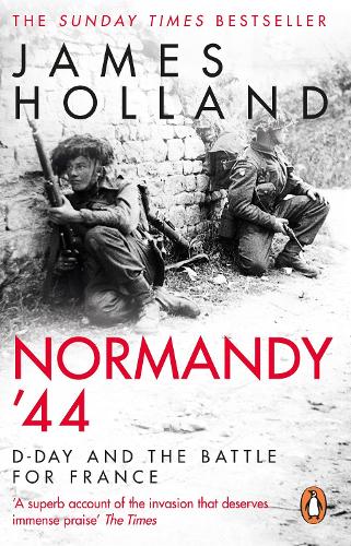 Normandy ‘44: D-Day and the Battle for France (Paperback)