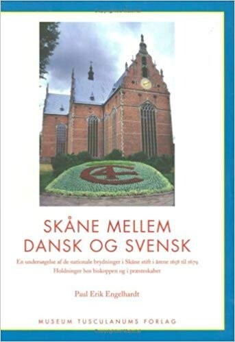 Skåne Mellem Dansk Og Svensk - Paul Erik Engelhardt - Bog
