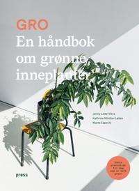 Gro; en håndbok om grønne inneplanter