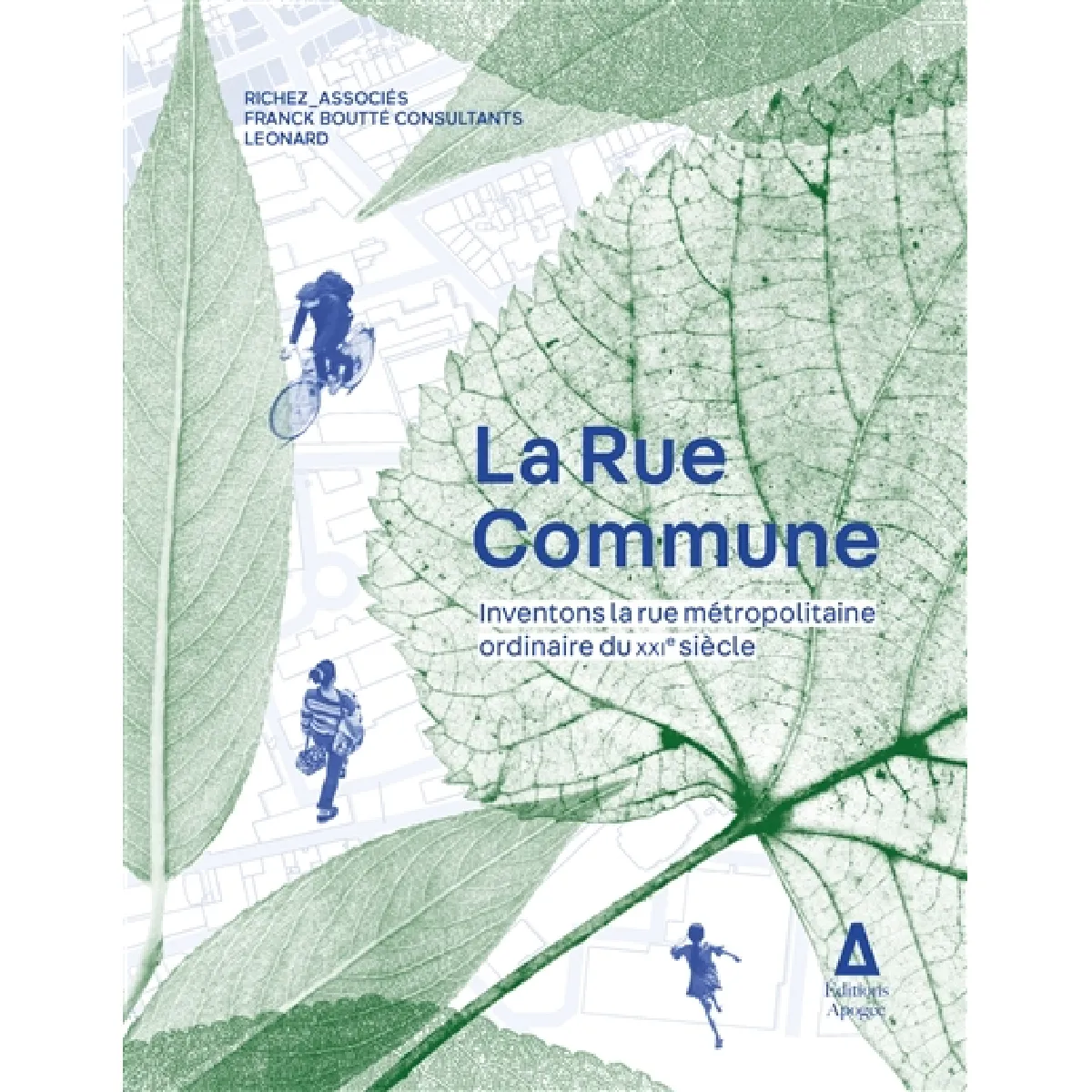 La rue commune : inventons la rue métropolitaine ordinaire du XXIe siècle · Occasion