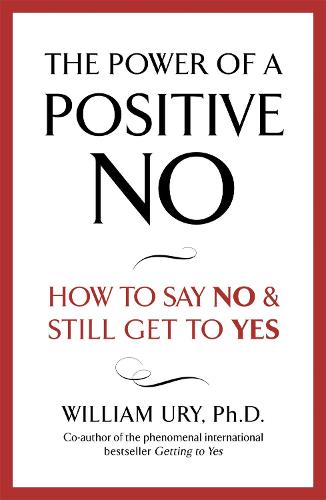 The Power of A Positive No (Paperback)