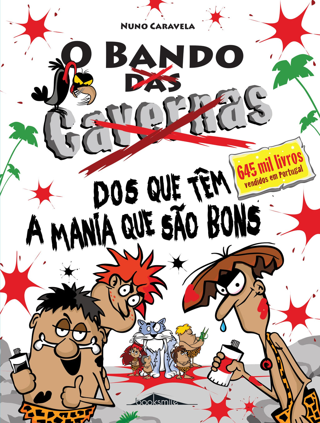 O Bando das Cavernas N.º 28de Nuno Caravela O Bando dos que Têm a Mania que São Bons