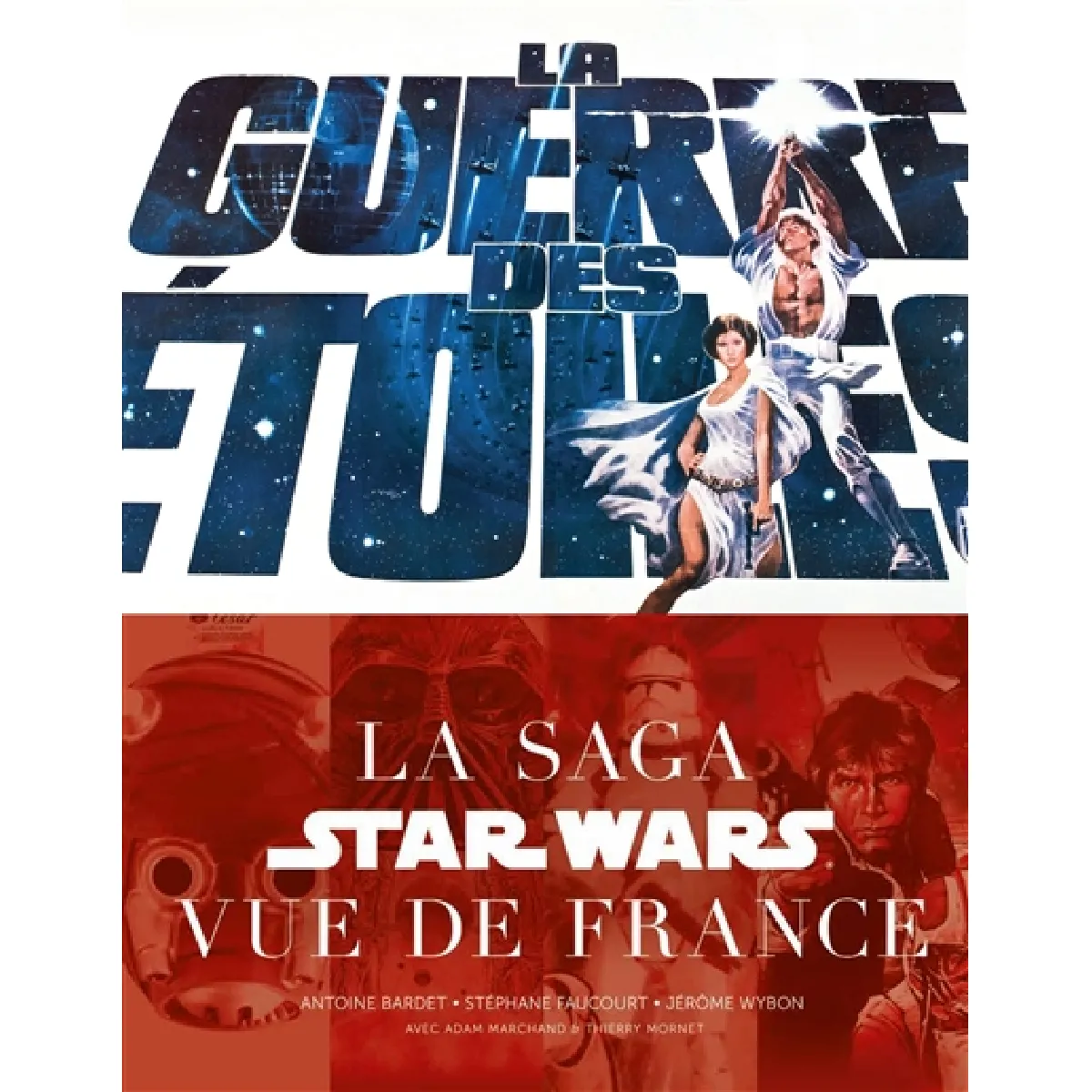 La guerre des étoiles : la saga Star Wars vue de France · Occasion