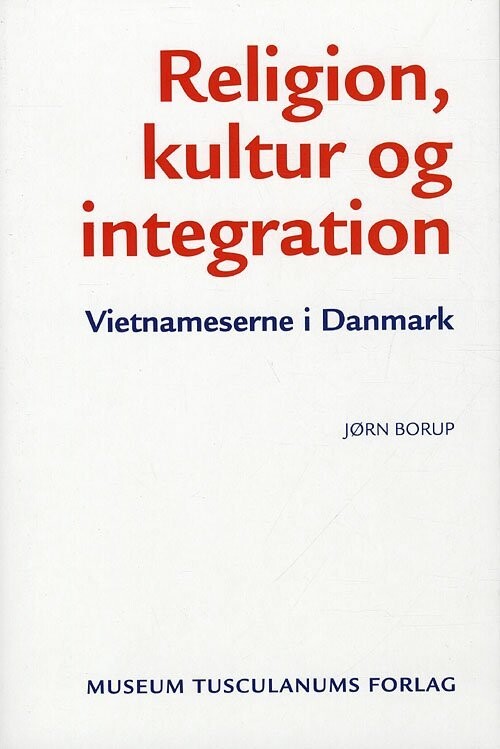 Religion, Kultur Og Integration - Jørn Borup - Bog