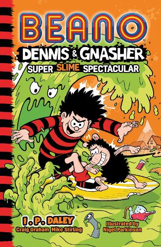Beano Dennis & Gnasher: Super Slime Spectacular - Beano Fiction (Paperback)