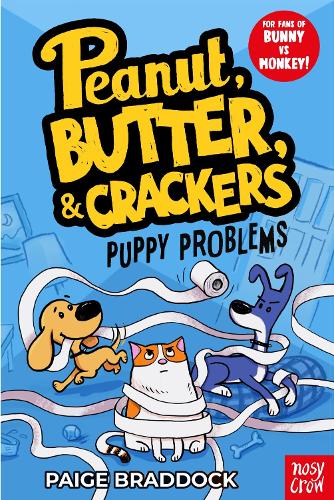 Puppy Problems: A Peanut, Butter & Crackers Story - Peanut, Butter & Crackers (Paperback)