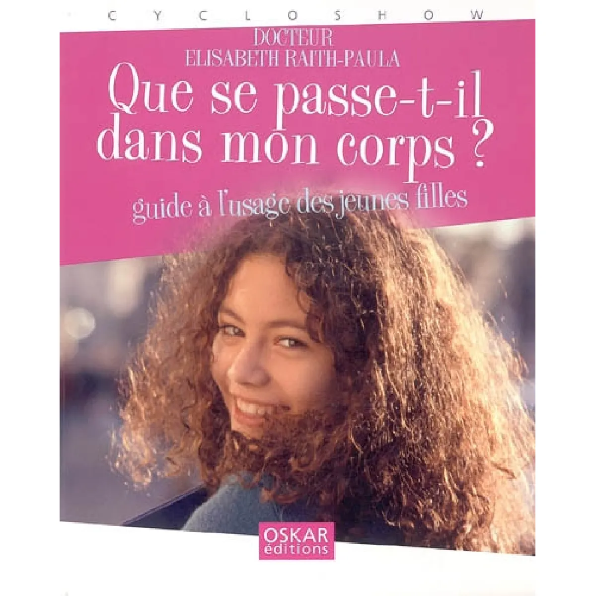 Que se passe-t-il dans mon corps ? : guide à l'usage des jeunes filles · Occasion