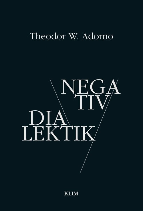 Negativ Dialektik - Theodor W. Adorno - Bog