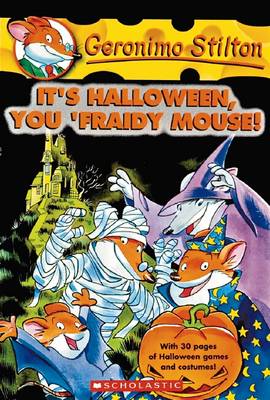 It's Halloween, You 'Fraidy Mouse! (Geronimo Stilton #11) - Geronimo Stilton 11 (Paperback)