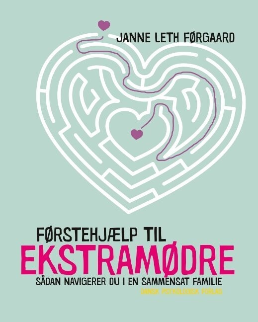 Førstehjælp Til Ekstramødre - Janne Leth Førgaard - Bog