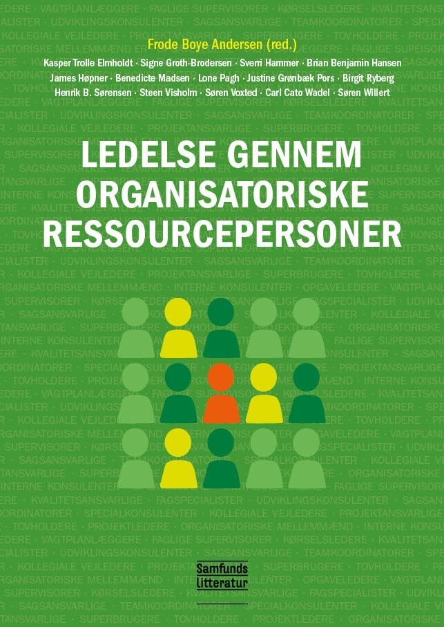 Ledelse Gennem Organisatoriske Ressourcepersoner - Frode Boye Andersen - Bog