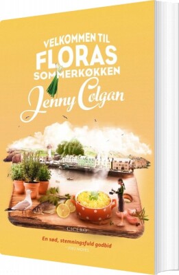 Velkommen Til Floras Sommerkøkken - Jenny Colgan - Bog