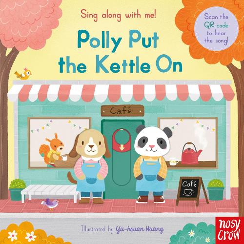 Sing Along With Me! Polly Put the Kettle On - Sing Along with Me! (Board book)