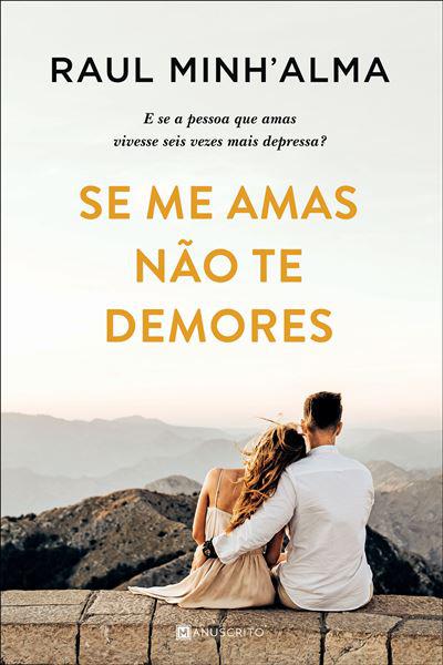 Se Me Amas Não Te Demoresde Raul Minh'alma
