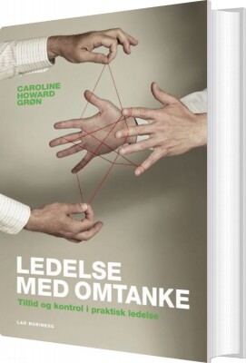 Ledelse Med Omtanke - Caroline Howard Grøn - Bog