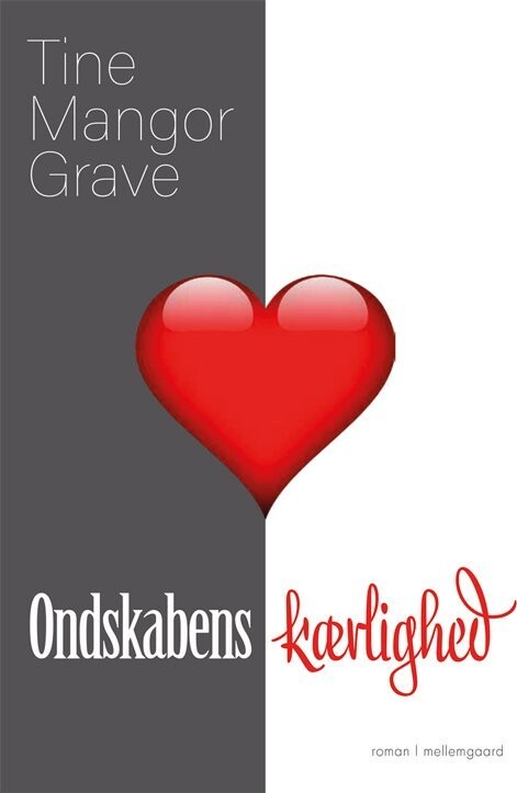 Ondskabens Kærlighed - Tine Mangor Grave - Bog