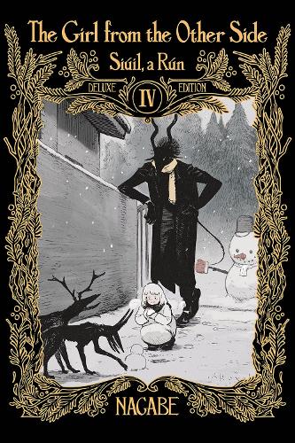 The Girl From the Other Side: Si煤il, a R煤n Deluxe Edition IV (Vol. 10-11+EX Hardcover Omnibus) - The Girl From the Other Side: Si煤il, a R煤n Deluxe Edition 4 (Hardback)