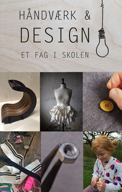 Håndværk Og Design - Et Fag I Skolen - Rachel Zachariassen - Bog