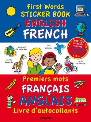 First Words Sticker Books: English/French - First Words Sticker Books (Paperback)