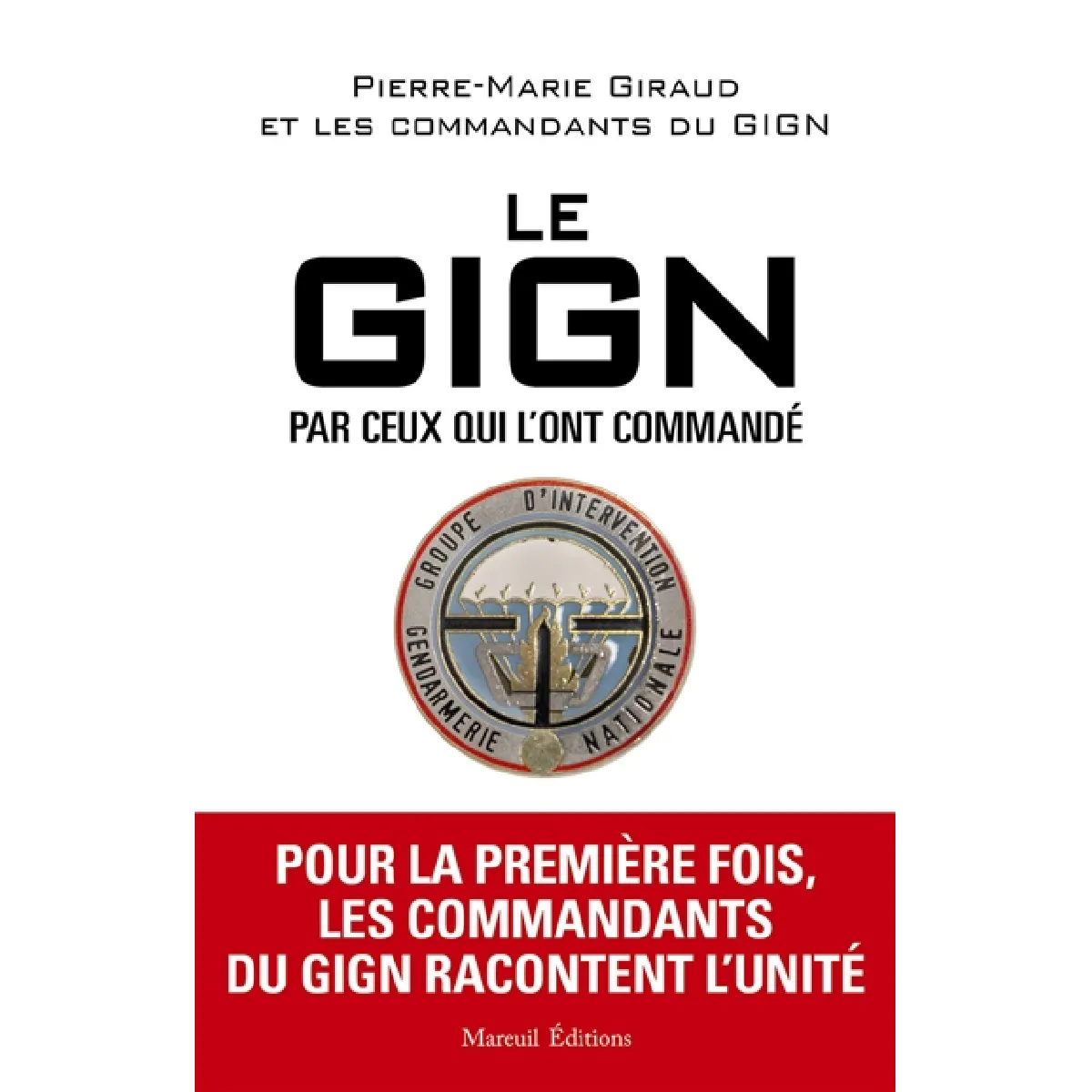 Le GIGN par ceux qui l'ont commandé · Occasion