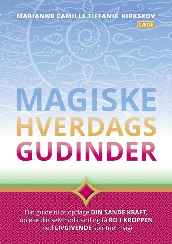 Magiske Hverdagsgudinder - Marianne Camille Tiffanie Kirkskov - Bog