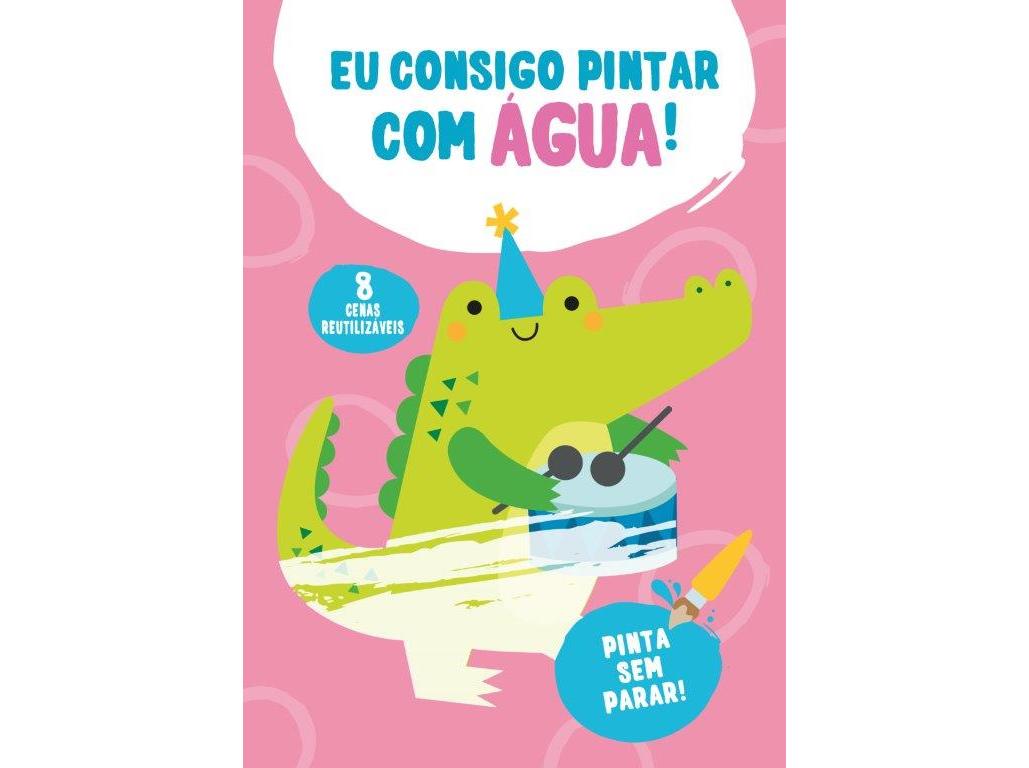 LIVRO EU CONSIGO PINTAR COM ÁGUA