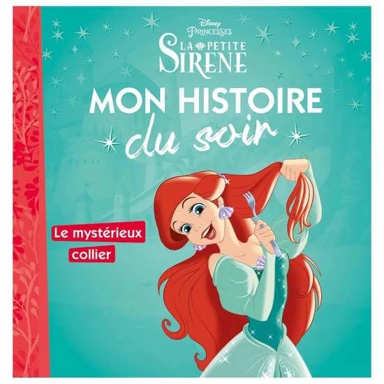 Histoire du soir   La petite Sirène : le mystérieux collier        de               Hachette Jeunesse Disney